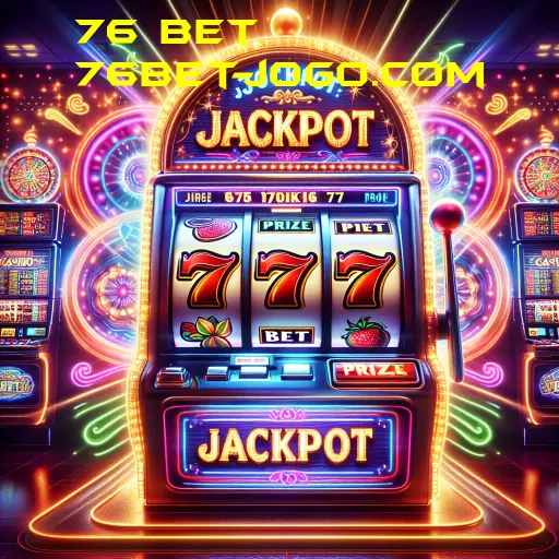 Descubra a Emoção dos Jackpots no 76 Bet